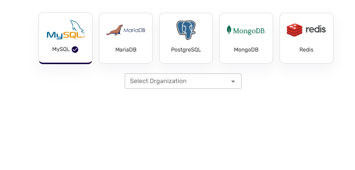 Choose MySQL or PostgreSQL or MariaDB or MongoDB or Redis